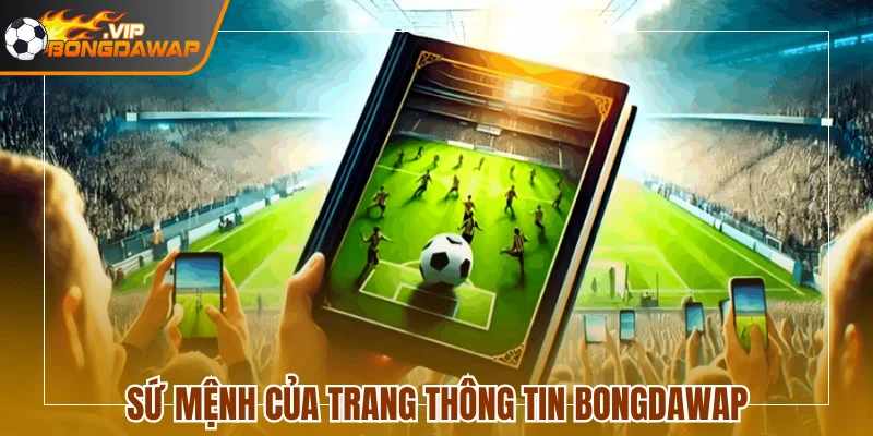 Về Chúng Tôi BongdaWap | Trang Thông Tin Số 1 Việt Nam 2 Sứ mệnh hướng đến mục tiêu trở thành website bóng đá hàng đầu